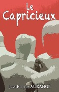 Cover-Bild zum Titel 'Le Capricieux' von 'Jean-Nicolas Aurange'