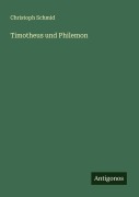Cover-Bild zum Titel 'Timotheus und Philemon' von 'Christoph Schmid'
