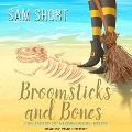 Broomsticks and Bones Lib/E - Sam Short