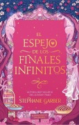 Cover-Bild zum Titel 'El Espejo de Los Finales Infinitos' von 'Stephanie Garber'