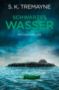 Cover-Bild zum Titel 'Schwarzes Wasser' von 'S. K. Tremayne'