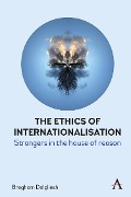Cover-Bild zum Titel 'The Ethics of Internationalisation' von 'Bregham Dalgliesh'