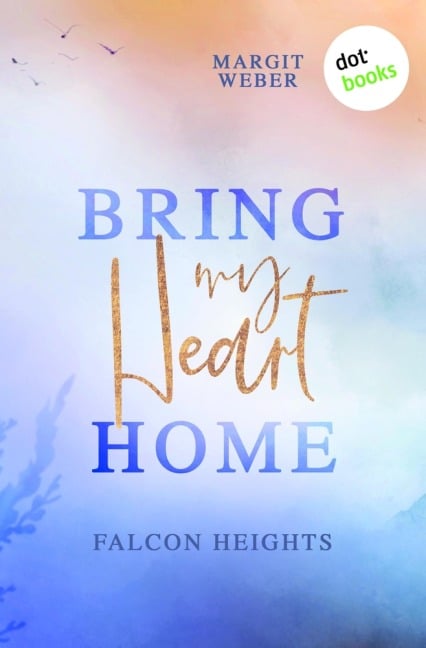 Bring my Heart home - Margit Weber