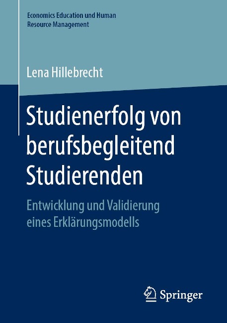 Studienerfolg von berufsbegleitend Studierenden - Lena Hillebrecht