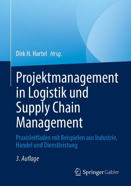 Projektmanagement in Logistik und Supply Chain Management - 