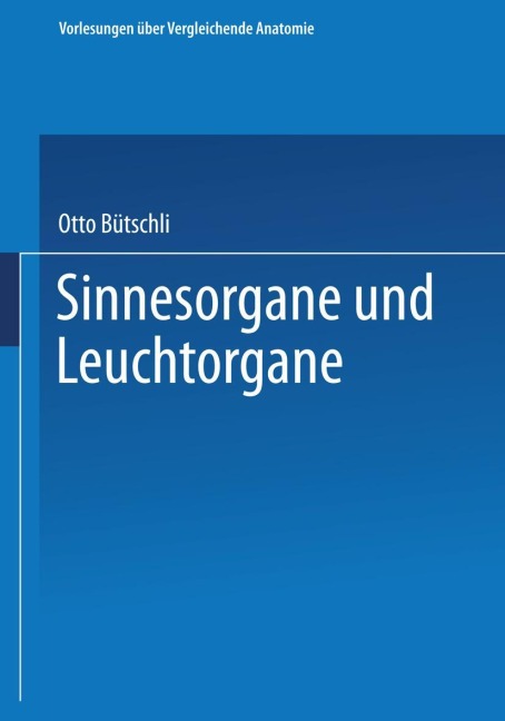 Sinnesorgane und Leuchtorgane - Otto Bütschli
