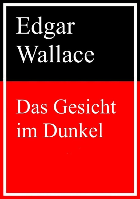 Das Gesicht im Dunkel - Edgar Wallace