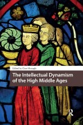 Cover-Bild zum Titel 'The Intellectual Dynamism of the High Middle Ages' von ''