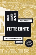 Cover-Bild zum Titel 'Fette Ernte' von 'Ross Thomas'