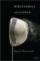 Hizlandikca Azaliyorum - Kjersti Skomsvold