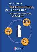 Textschlüssel Philosophie - 30 Erschließungsmethoden mit Beispielen - 