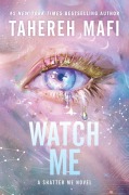 Cover-Bild zum Titel 'Watch Me' von 'Tahereh Mafi'