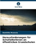 Cover-Bild zum Titel 'Herausforderungen für Schulleiterinnen an öffentlichen Grundschulen' von 'Domitilla Mwanzia'