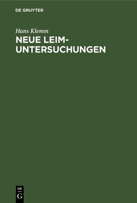 Neue Leim-Untersuchungen - Hans Klemm