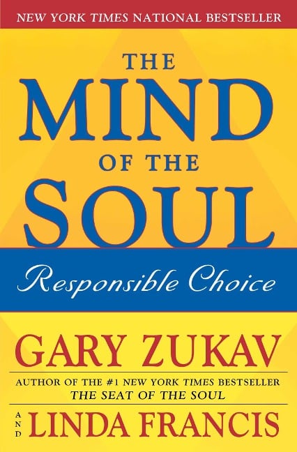 The Mind of the Soul - Gary Zukav, Linda Francis