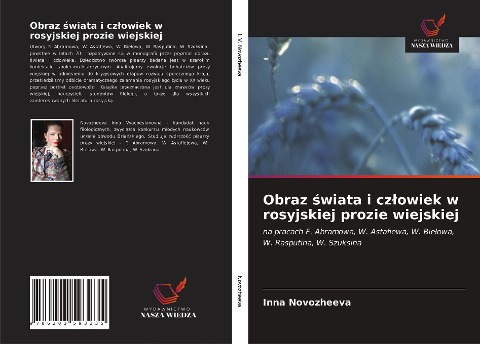 Obraz ¿wiata i cz¿owiek w rosyjskiej prozie wiejskiej - Inna Novozheeva