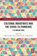 Cover-Bild zum Titel 'Cultural Industries and the Covid-19 Pandemic' von ''