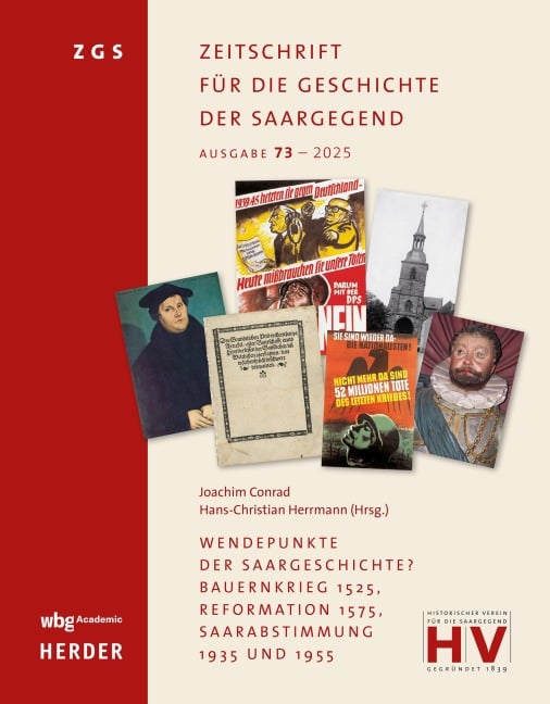 Wendepunkte der Saargeschichte? Bauernkrieg 1525, Reformation 1575, Saarabstimmung 1935 und 1955 - 