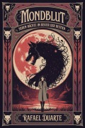 Cover-Bild zum Titel 'Mondblut' von 'Rafael Duarte'