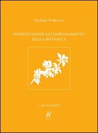 Introduzione all'insegnamento della botanica - Pederiva Stefano