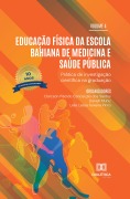Cover-Bild zum Titel 'Educação Física da Escola Bahiana de Medicina e Saúde Pública: Prática de Investigação Científica na Graduação' von 'Clarcson Plácido, Daniell Muniz, Lelia Lessa'