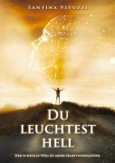 Cover-Bild zum Titel 'DU LEUCHTEST HELL' von 'Santina Vituzzi'