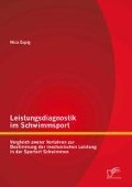 Cover-Bild zum Titel 'Leistungsdiagnostik im Schwimmsport: Vergleich zweier Verfahren zur Bestimmung der mechanischen Leistung in der Sportart Schwimmen' von 'Nico Espig'