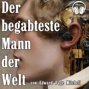 Cover-Bild zum Titel 'Der begabteste Mann der Welt' von 'Edward Page Mitchell'