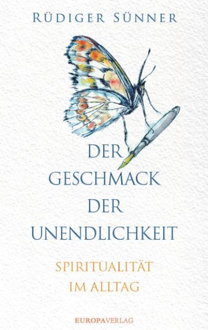 Der Geschmack der Unendlichkeit - Rüdiger Sünner