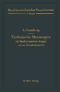 Cover-Bild zum Titel 'Technische Messungen bei Maschinenuntersuchungen und zur Betriebskontrolle' von 'A. Gramberg'