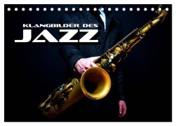 Cover-Bild zum Titel 'Klangbilder des Jazz (Tischkalender 2026 DIN A5 quer), CALVENDO Monatskalender' von 'Renate Bleicher'