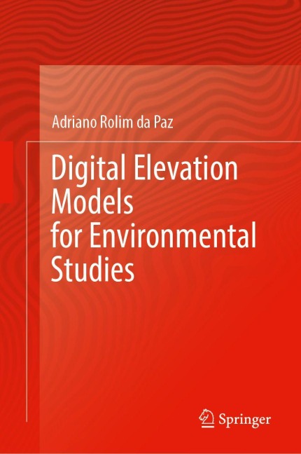 Digital Elevation Models for Environmental Studies - Adriano Rolim da Paz