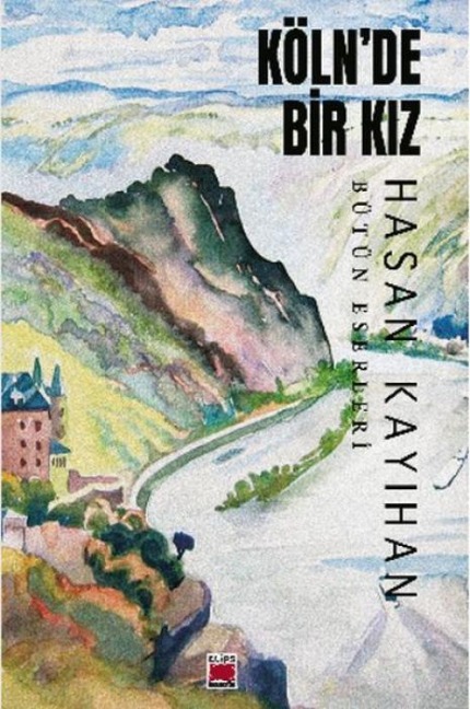 Kölnde Bir Kiz - Hasan Kayihan