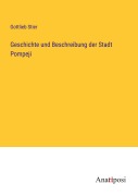 Cover-Bild zum Titel 'Geschichte und Beschreibung der Stadt Pompeji' von 'Gottlieb Stier'