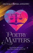 Cover-Bild zum Titel 'Poetry Matters: One hundred poems from Africa, Europe and the UK' von 'Olusola Sophia Anyanwu'
