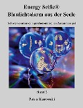 Cover-Bild zum Titel 'Energy Selfie® Blaulicht - Alarm aus der Seele - Band 2' von 'Petra Kurowski'