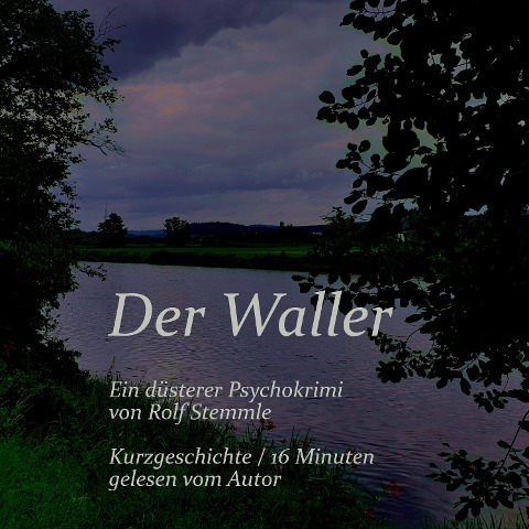 Der Waller - Rolf Stemmle