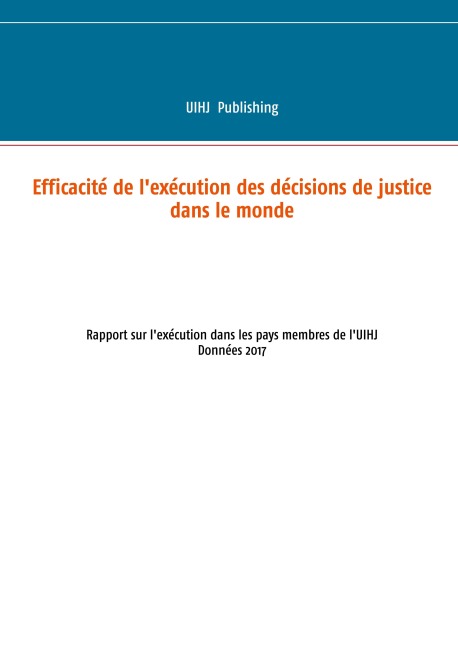 Efficacité de l'exécution des décisions de justice dans le monde - Uihj Publishing