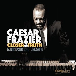 Closer To The Truth - Caesar Frazier
