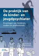 Cover-Bild zum Titel 'De praktijk van de kinder- en jeugdpsychiater' von 'Susan de Boer, Ben Gunnewijk'