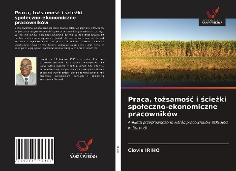 Praca, to¿samo¿¿ i ¿cie¿ki spo¿eczno-ekonomiczne pracowników - Clovis Iriho