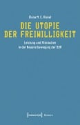 Cover-Bild zum Titel 'Die Utopie der Freiwilligkeit' von 'Elena M. E. Kiesel'
