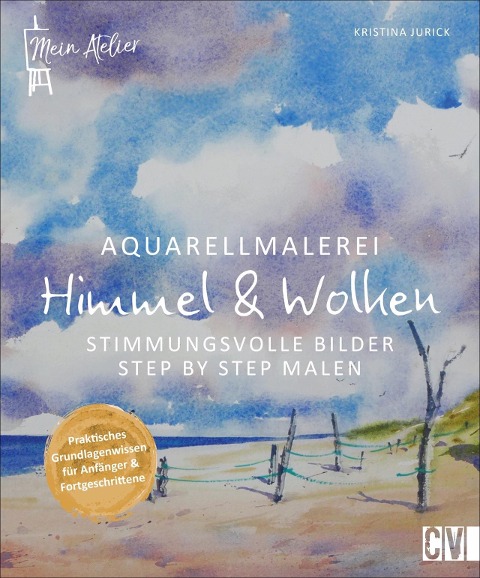 Mein Atelier Aquarellmalerei - Himmel & Wolken - Kristina Jurick