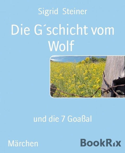 Die G¿schicht vom Wolf - Sigrid Steiner