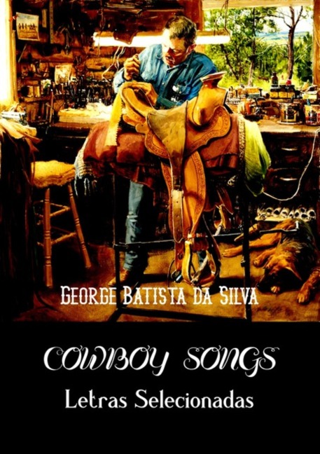 Cowboy Songs - George Batista Da Silva