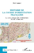 Cover-Bild zum Titel 'Histoire de la course d'orientation française' von 'Lascaud'