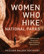 Cover-Bild zum Titel 'Women Who Hike National Parks' von 'Heather Balogh Rochfort'