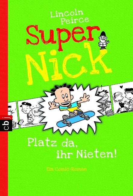 Super Nick 03 - Platz da, ihr Nieten! - Lincoln Peirce