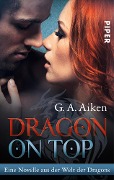 Cover-Bild zum Titel 'Dragon on Top' von 'G. A. Aiken'