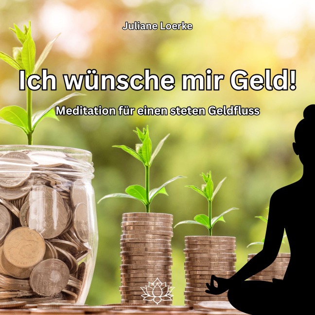 Ich wünsche mir Geld! - Juliane Loerke